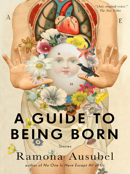 Title details for A Guide to Being Born by Ramona Ausubel - Available